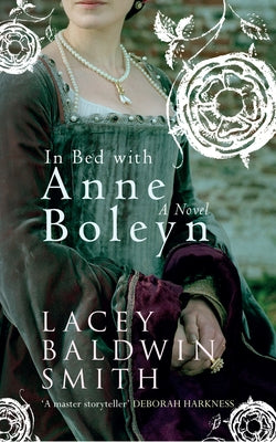 In Bed with Anne Boleyn Paperback Amberley Publishing