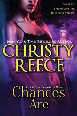 Chances Are: A Last Chance Rescue Novel Paperback Createspace Independent Publishing Platform