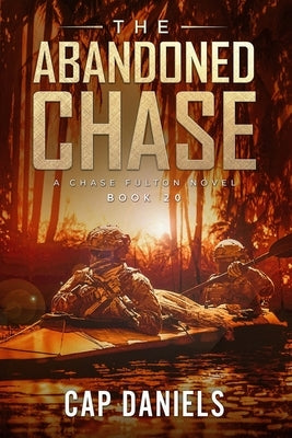 The Abandoned Chase: A Chase Fulton Novel Paperback Anchor Watch Publishing, L.L.C.