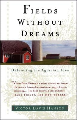 Fields Without Dreams: Defending the Agrarian Idea Paperback Free Press