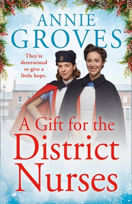 A Gift for the District Nurses by Groves, Annie