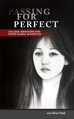 Passing for Perfect: College Impostors and Other Model Minorities Paperback Temple University Press