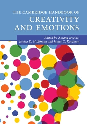 The Cambridge Handbook of Creativity and Emotions Paperback Cambridge University Press