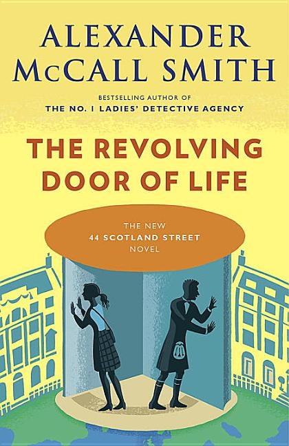 The Revolving Door of Life: 44 Scotland Street Series (10) Paperback Anchor Books