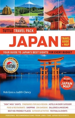 Japan Travel Guide & Map Tuttle Travel Pack: Your Guide to Japan's Best Sights for Every Budget (Includes Pull-Out Japan Map) Paperback Tuttle Publishing
