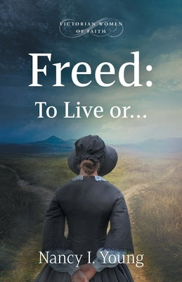 Freed: To Live or . . . Paperback FriesenPress
