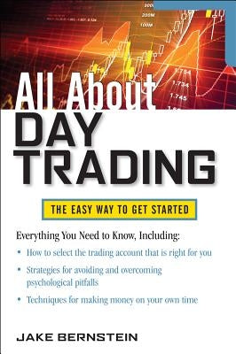 All about Day Trading: The Easy Way to Get Started Paperback McGraw-Hill Companies
