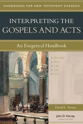 Interpreting the Gospels and Acts: An Exegetical Handbook Paperback Kregel Academic & Professional