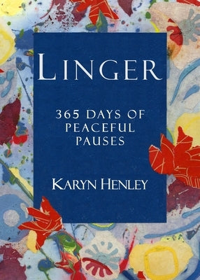 Linger: 365 Days of Peaceful Pauses Paperback Andon Press