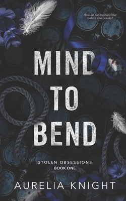 Mind to Bend Paperback Independently Published