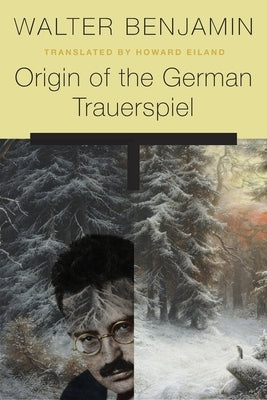 Origin of the German Trauerspiel Paperback Harvard University Press