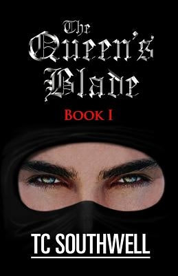 The Queen's Blade: Book One of The Queen's Blade Series Paperback Createspace Independent Publishing Platform