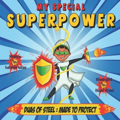 My Special Superpower: Duas Of Steel: Made to Protect Paperback Independently Published