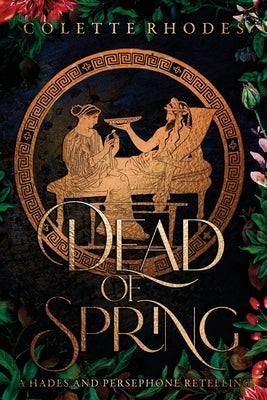 Dead of Spring Paperback Colette Rhodes
