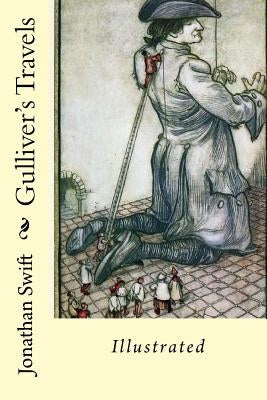 Gulliver's Travels: Illustrated Paperback Createspace Independent Publishing Platform