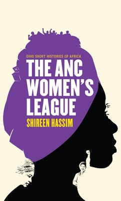The ANC Women's League: Sex, Gender and Politics Paperback Ohio University Press