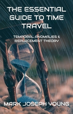 The Essential Guide To Time Travel Paperback Dimensionfold Publishing