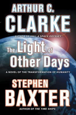 The Light of Other Days: A Novel of the Transformation of Humanity Paperback Tor Books