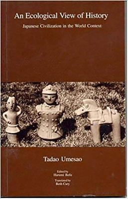 An Ecological View of History: Japanese Civilization in the World Context Paperback Trans Pacific Press