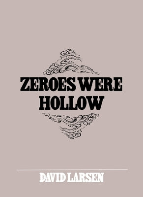 Zeroes Were Hollow Paperback Kenning Editions