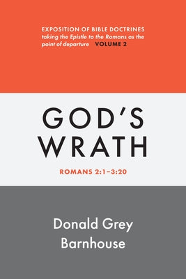 Romans, Vol 2: God's Wrath: Exposition of Bible Doctrines Paperback William B. Eerdmans Publishing Company