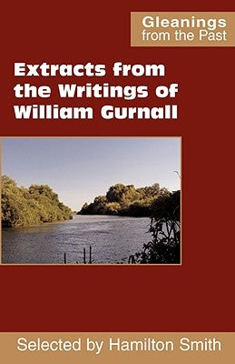 Extracts from the Writings of William Gurnall Paperback Scripture Truth Publications