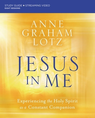 Paperback Jesus in Me Bible Study Guide by HarperChristian Resources with streaming video on experiencing the Holy Spirit as a constant companion.