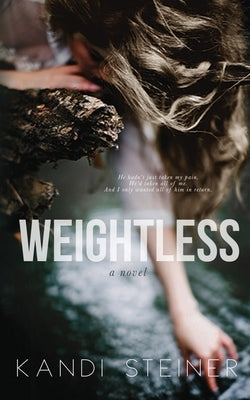 Weightless Paperback Kandi Steiner, LLC