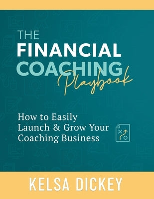 The Financial Coaching Playbook Paperback Fiscal Fitness Phoenix, Inc