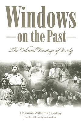 Windows on the Past: The Cultural Heritage of Vardy, Hancock County Tennessee Paperback Mercer University Press