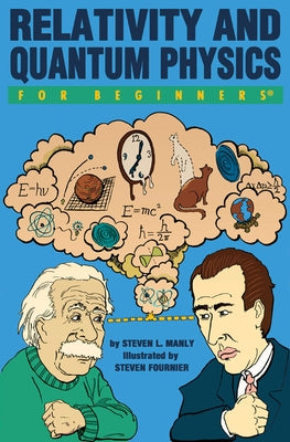Relativity and Quantum Physics for Beginners Paperback For Beginners
