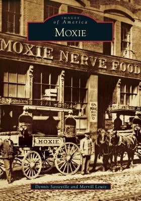 Moxie Paperback Arcadia Publishing (SC)