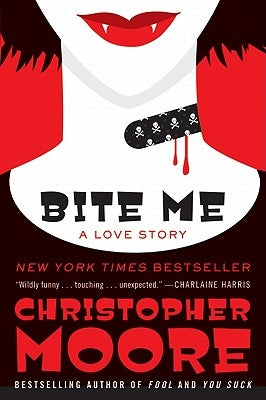 Bite Me: A Love Story William Morrow & Company