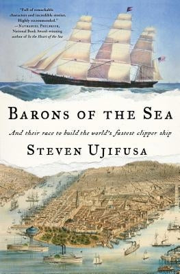 Barons of the Sea: And Their Race to Build the World's Fastest Clipper Ship Paperback Simon & Schuster