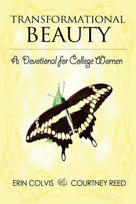 Transformational Beauty: A Devotional for College Women (Full Color) Paperback Createspace Independent Publishing Platform