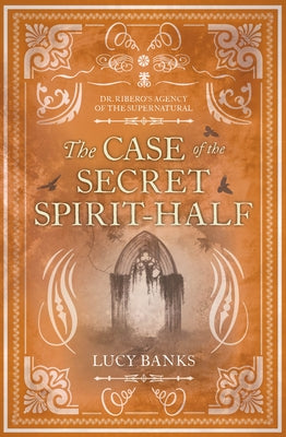 The Case of the Secret Spirit-Half: Volume 5 Paperback Amberjack Publishing