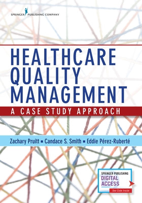 Healthcare Quality Management: A Case Study Approach Paperback Springer Publishing Company