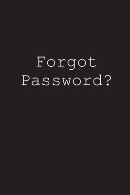 Forgot Password?: An alphabetized login tracker Paperback Independently Published