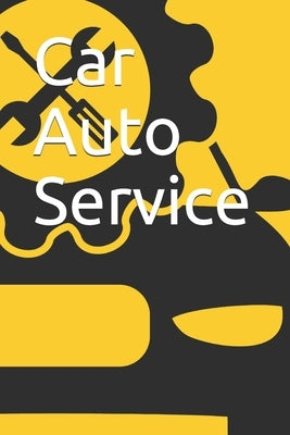 Car Auto Service Paperback Independently Published