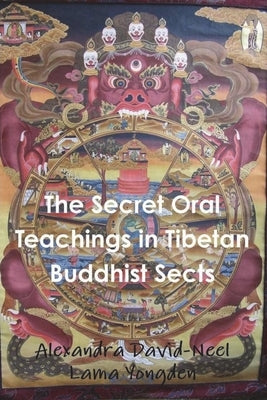 The Secret Oral Teachings in Tibetan Buddhist Sects Paperback Must Have Books