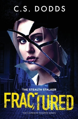 Fractured - The Stealth Stalker Paperback Cedar Hill Book Group