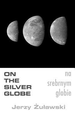 On The Silver Globe Paperback Createspace Independent Publishing Platform