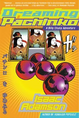 Dreaming Pachinko Paperback William Morrow & Company