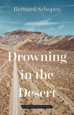 Drowning in the Desert: A Nevada Noir Novel Paperback University of Nevada Press