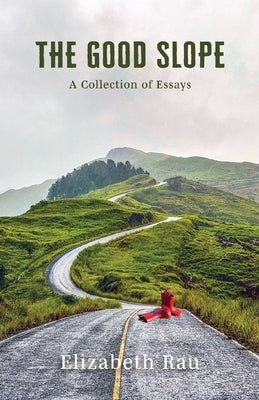 The Good Slope Paperback Loyola College/Apprentice House