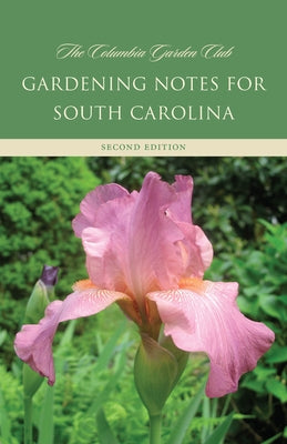 Gardening Notes for South Carolina Paperback University of South Carolina Press