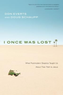 I Once Was Lost: What Postmodern Skeptics Taught Us about Their Path to Jesus Paperback IVP Books