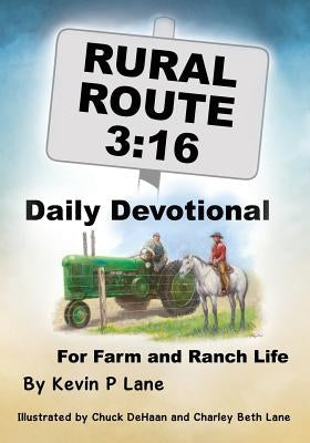 Paperback of Rural Route 3: 16 Daily Devotional for Farm and Ranch Life by Xulon Press, showing the book cover with rural farm images.