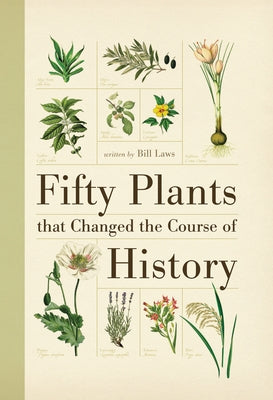 Fifty Plants That Changed the Course of History Paperback Firefly Books