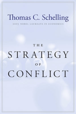 The Strategy of Conflict: With a New Preface by the Author Paperback Harvard University Press